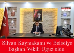 Silvan’ın Yeni Kaymakamı Uğuz Oldu