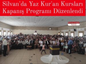Silvan’da Yaz Kur’an Kursları Kapanış Programı Düzenlendi