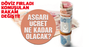 Asgari Ücret Zammında Konuşulan Rakam Değişti!